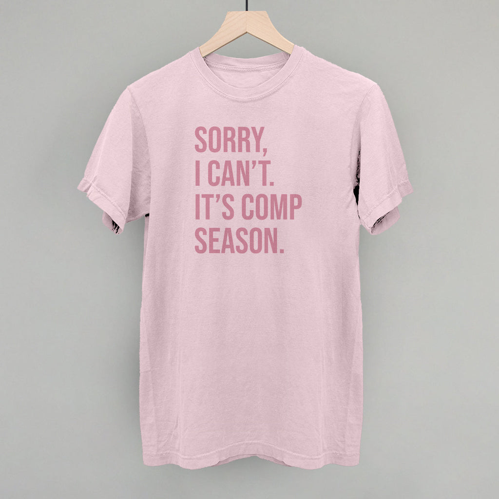 Sorry, I Can't. It's Comp Season.
