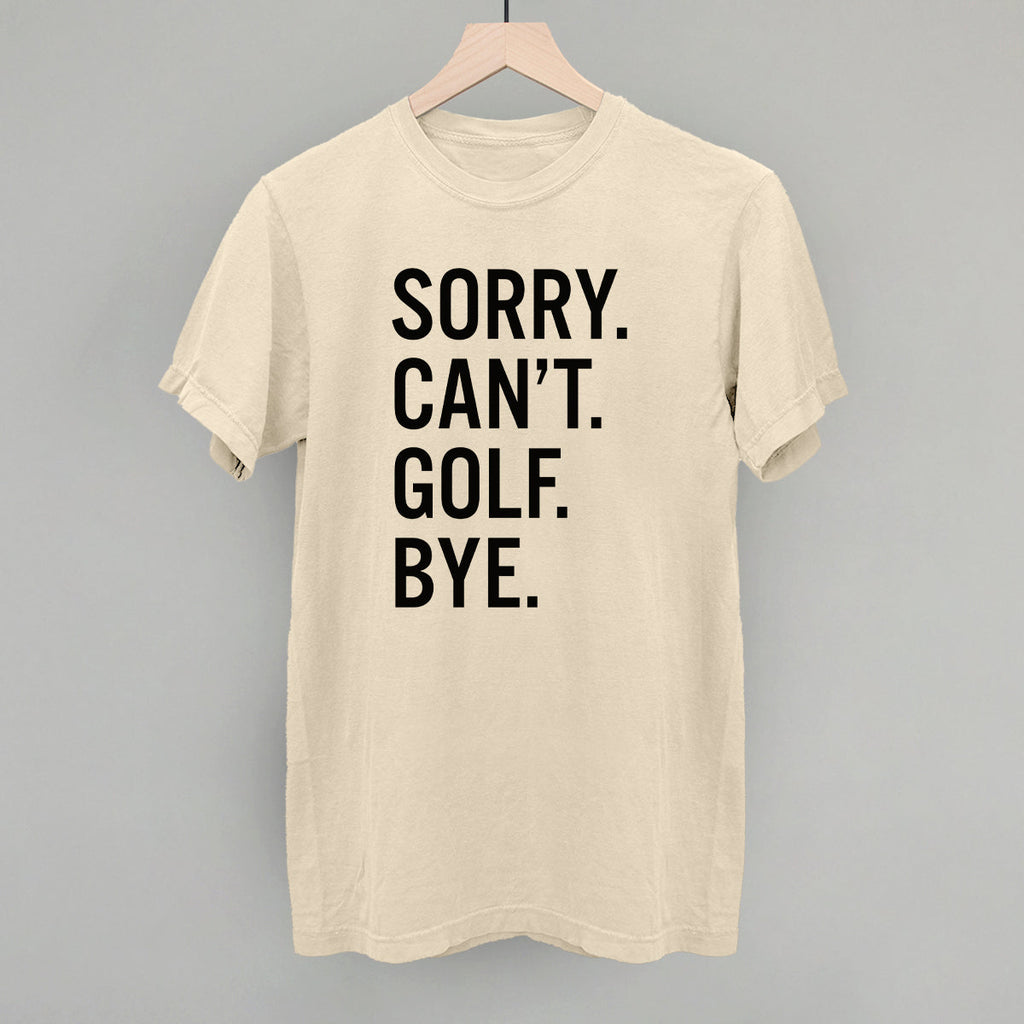Sorry Can't Golf Bye