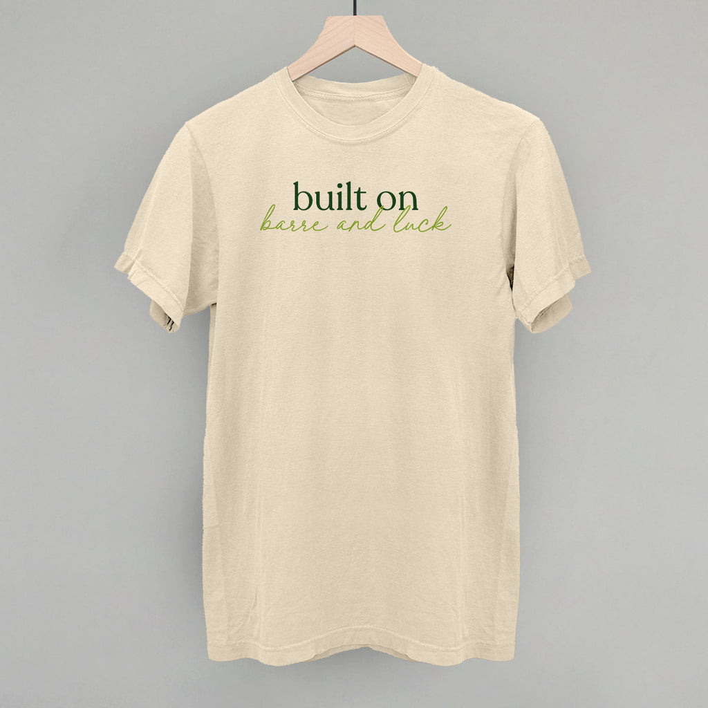 Built On Barre And Luck