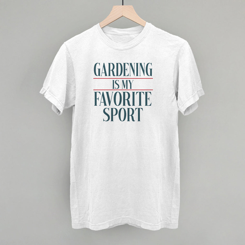 Gardening Is My Favorite Sport