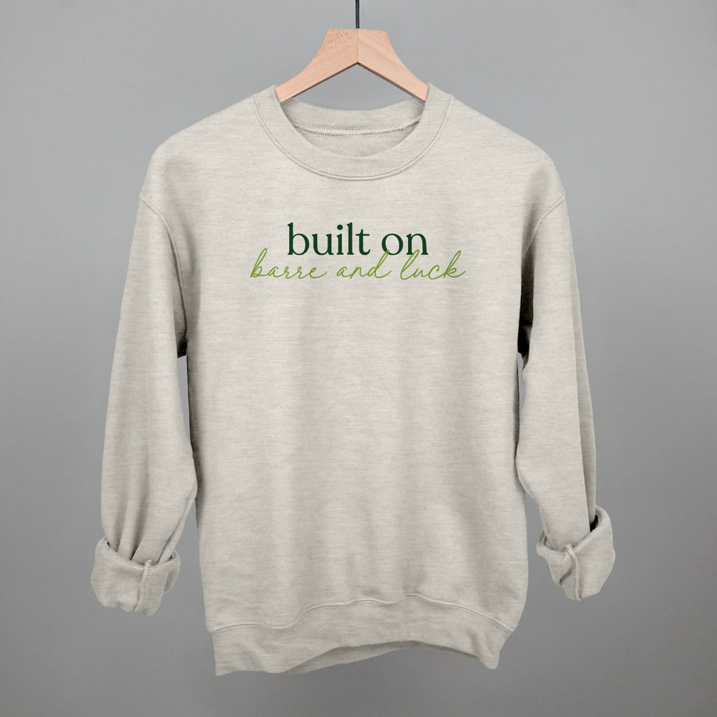 Built On Barre And Luck