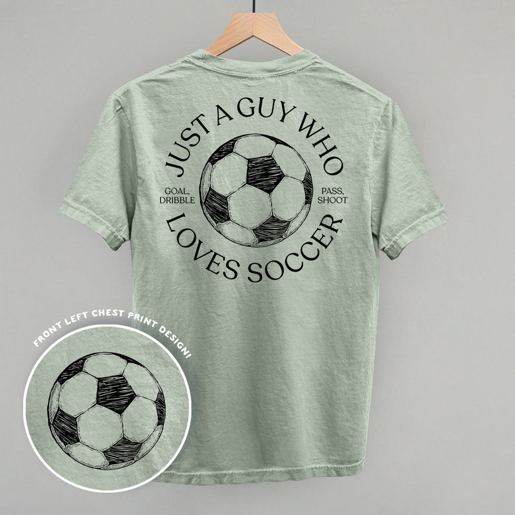 Just A Guy Who Loves Soccer (Back Print)