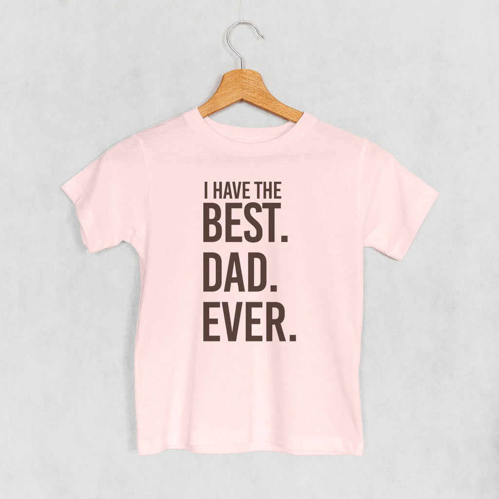 I Have The Best Dad Ever (Kids)