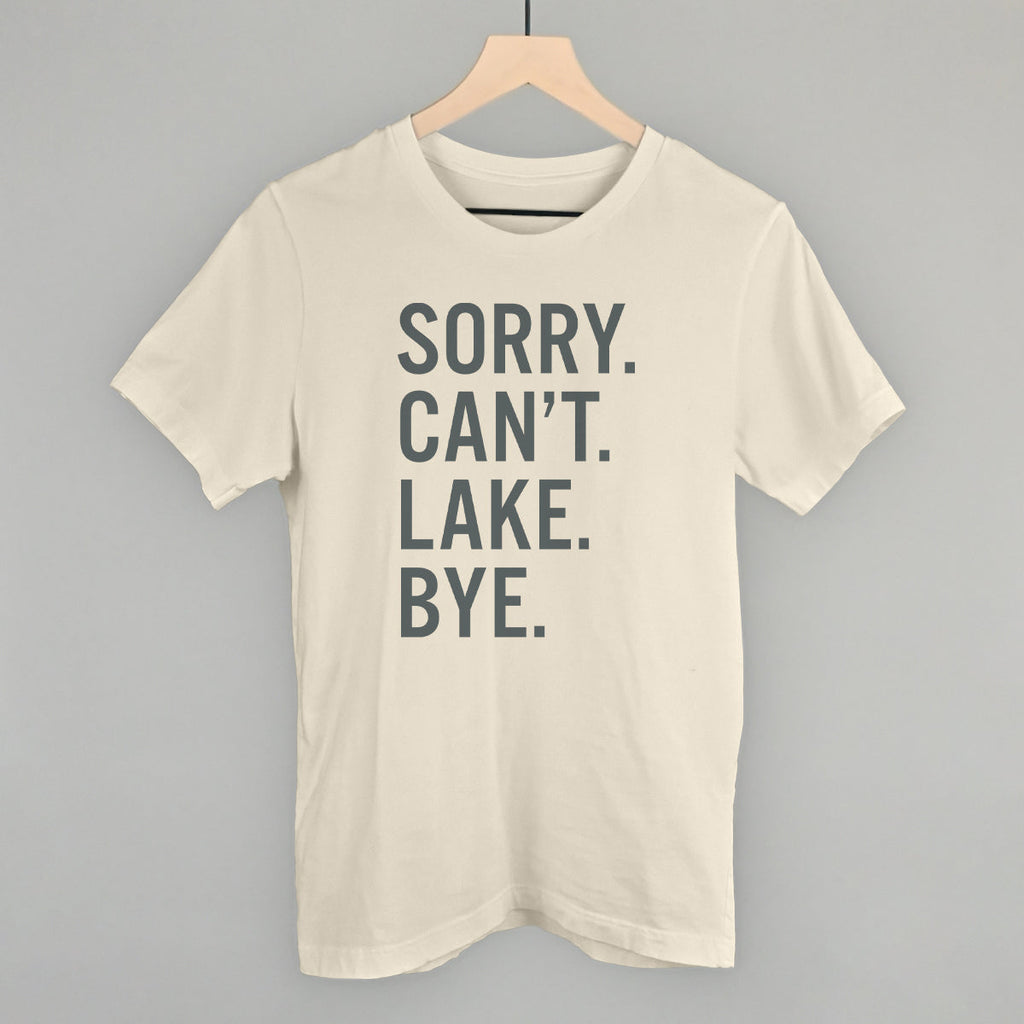 Sorry Can't Lake Bye