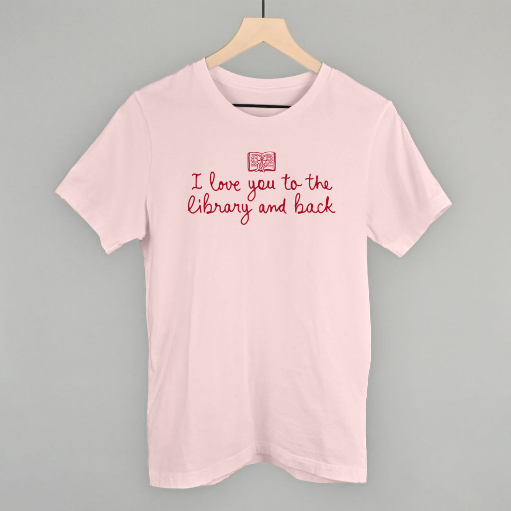 I Love You To The Library And Back