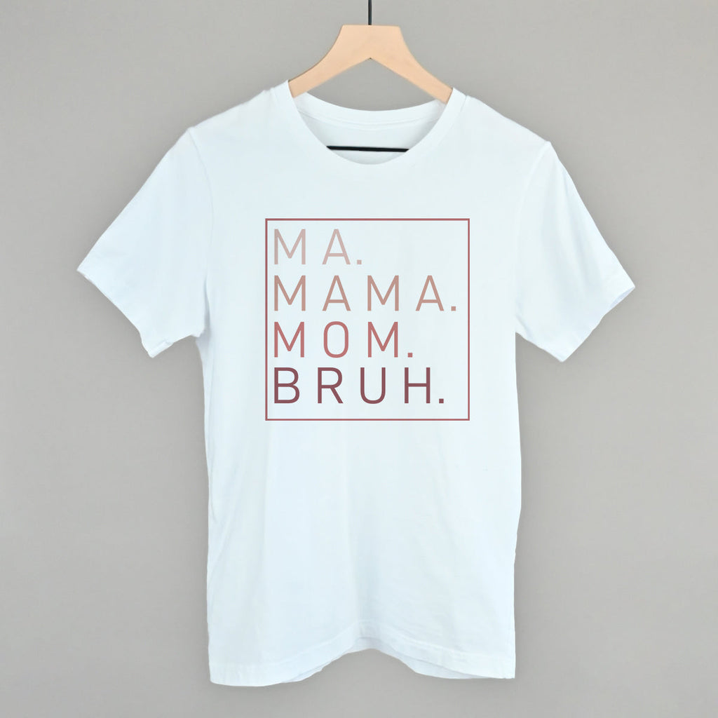 Ma Mama Mom Bruh (Blush Rose)