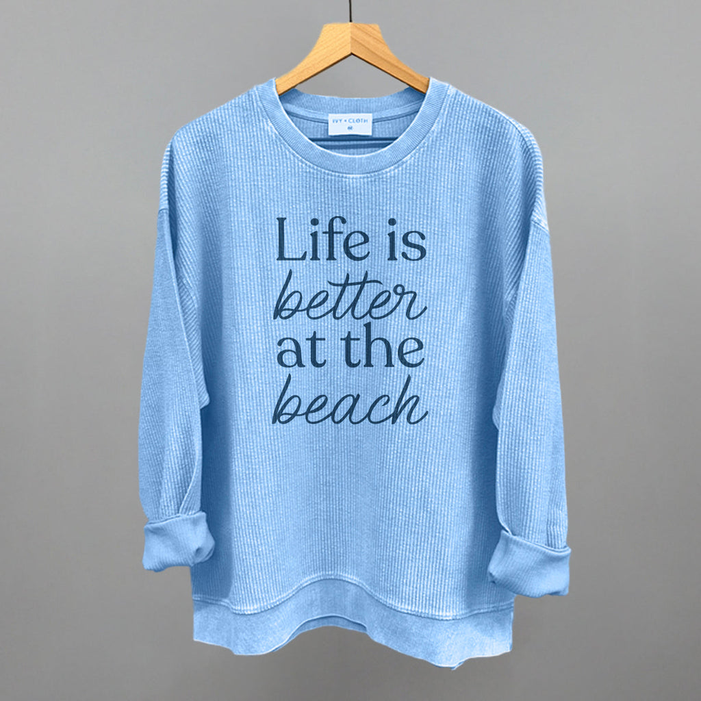 Life Is Better At The Beach