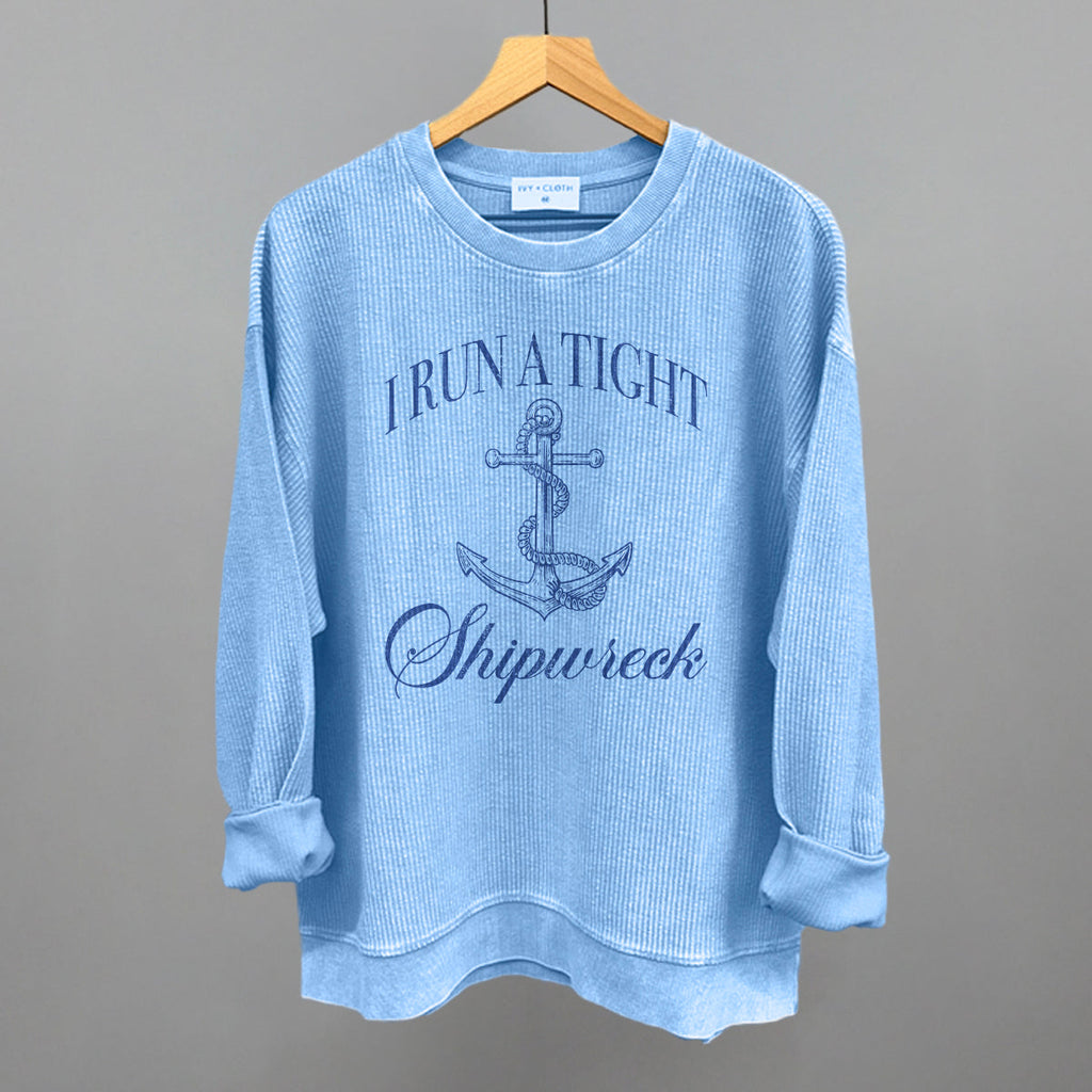I Run A Tight Shipwreck
