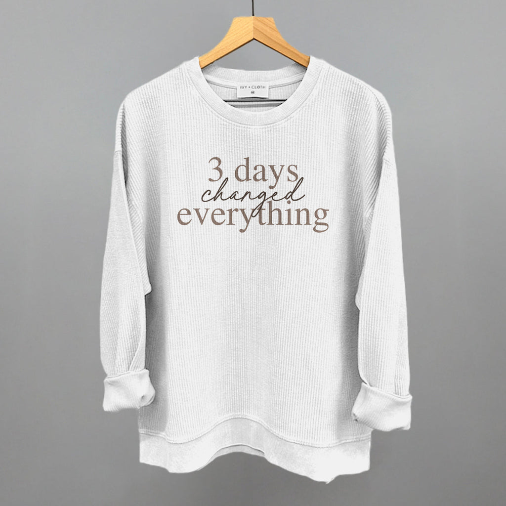3 Days Changed Everything
