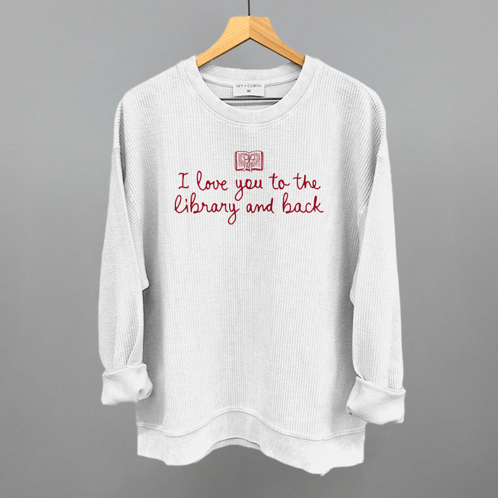 I Love You To The Library And Back