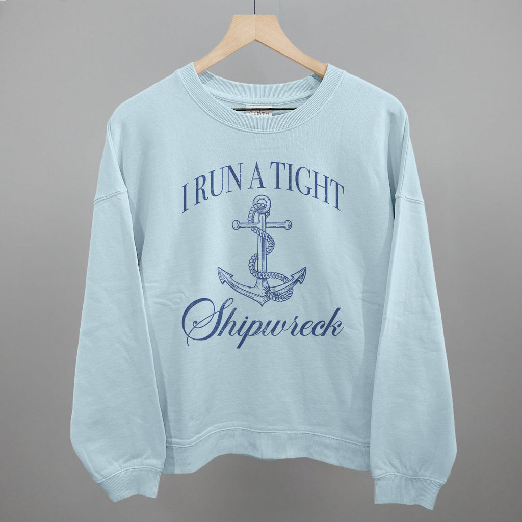 I Run A Tight Shipwreck