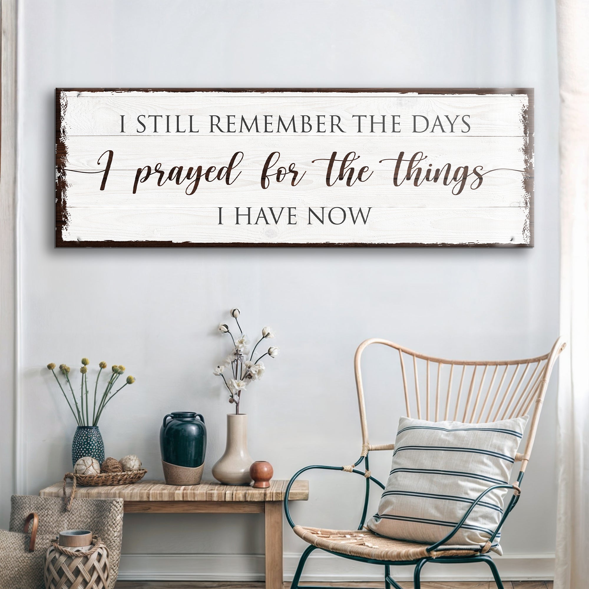 Prayed for the Things I have Now Faith Sign